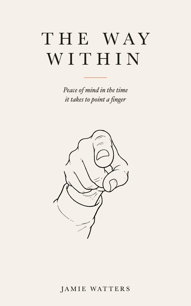 The Way Within by Jamie Watters: cream cover, letterspaced serif title, a line drawing of a pointing hand